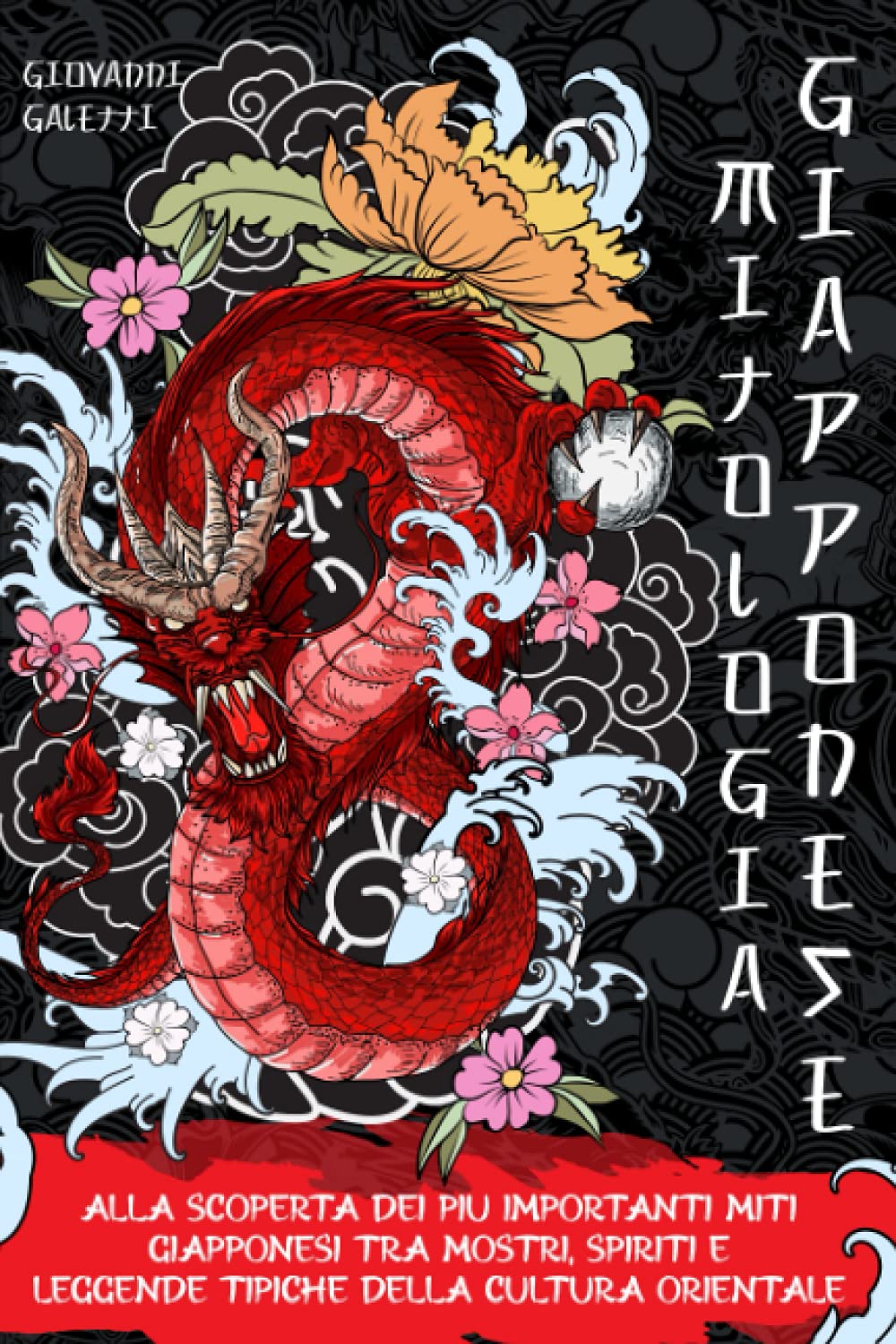 Mitologia Giapponese: Alla scoperta dei più importanti Miti Giapponesi tra Mostri, Spiriti e Leggende tipiche della cultura Orientale book