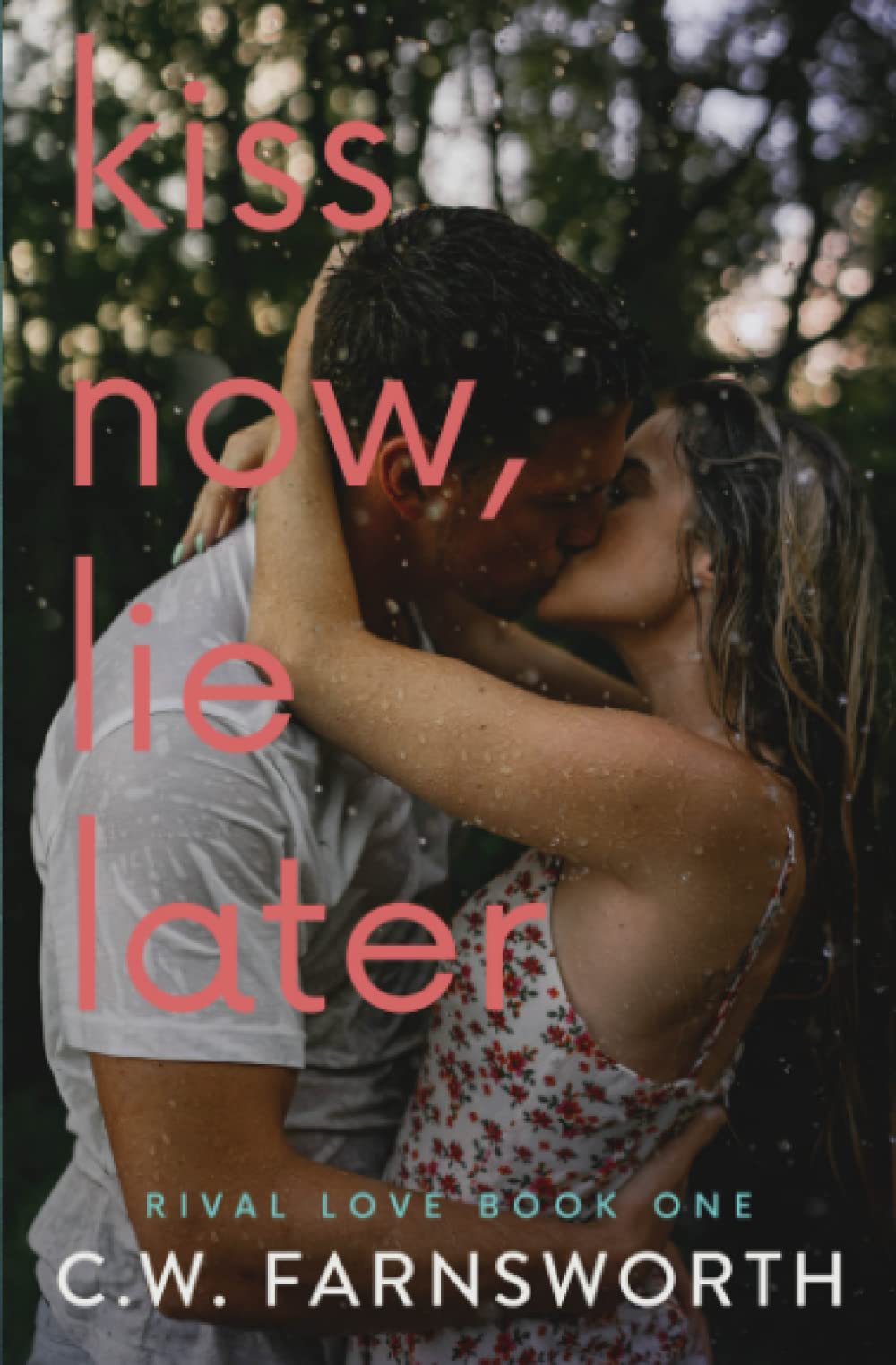 Kiss Now, Lie Later (Rival Love, Band 1) Leisure & Fun