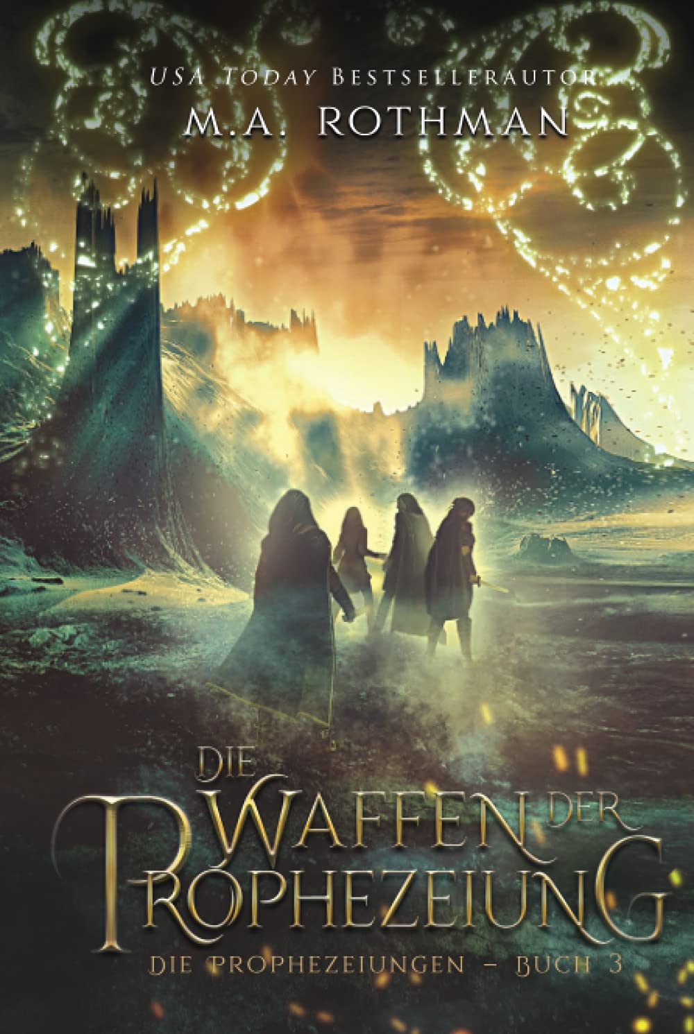 Die Waffen der Prophezeiung: Ein epischer Fantasy-Roman (Die Prophezeiungen, Band 3) Books
