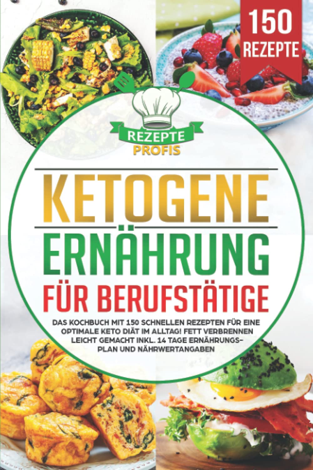 Ketogene Ernährung für Berufstätige: Das Kochbuch mit 150 schnellen Rezepten für eine optimale Keto Diät im Alltag! Fett verbrennen leicht gemacht inkl. 14 Tage Ernährungsplan und Nährwertangaben Poetry