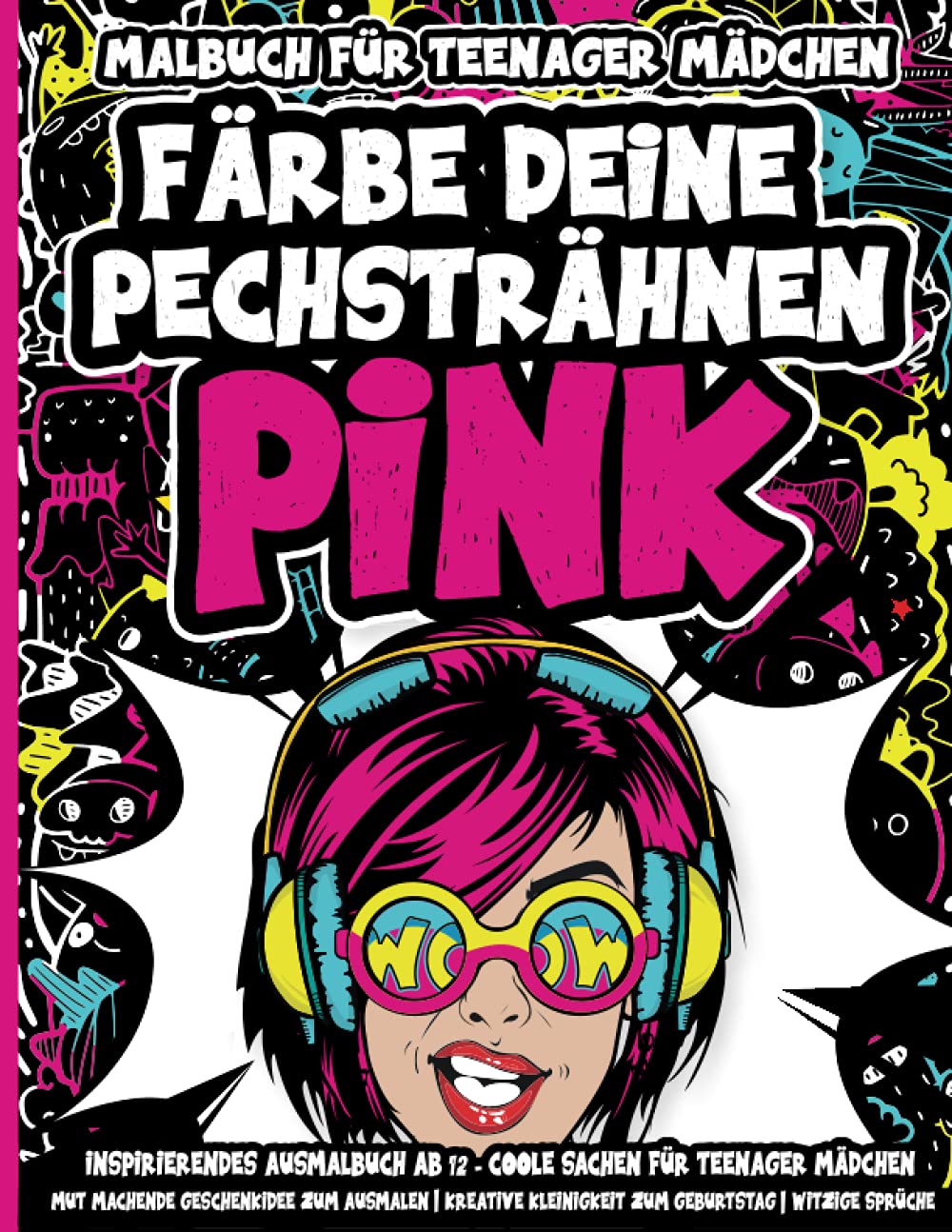 Malbuch für Teenager Mädchen: Inspirierendes Ausmalbuch ab 12 - Coole Sachen für Teenager Mädchen I Mut machende Geschenkidee zum Ausmalen I Kreative Kleinigkeit zum Geburtstag I Witzige Sprüche I Leisure, Home & Garden