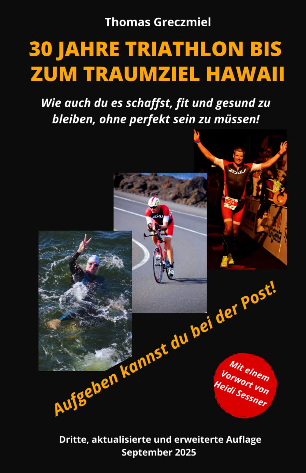 30 Jahre Triathlon bis zum Traumziel Hawaii: Wie auch Du es schaffst, fit und gesund zu bleiben, ohne perfekt sein zu müssen Leisure & Fun