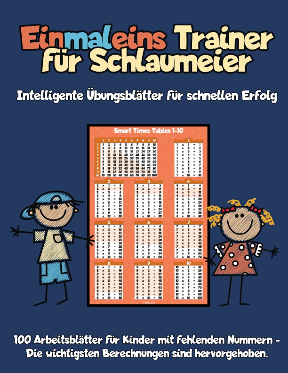 Einmaleins Trainer für Schlaumeier - Intelligente Übungsblätter für schnellen Erfolg: 100 Arbeitsblätter für Kinder mit fehlenden Nummern - Die wichtigsten Berechnungen sind hervorgehoben. Study Guides