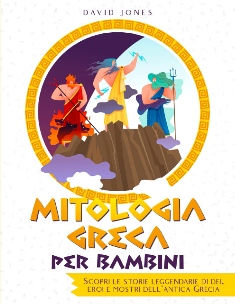 MITOLOGIA GRECA PER BAMBINI: Terribili Mostri, Dei e straordinari Eroi della Grecia antica book