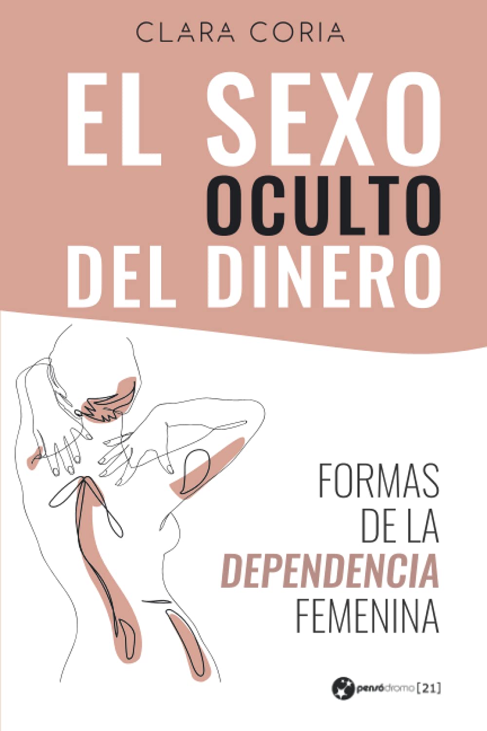 El sexo oculto del dinero: Formas de la dependencia femenina book