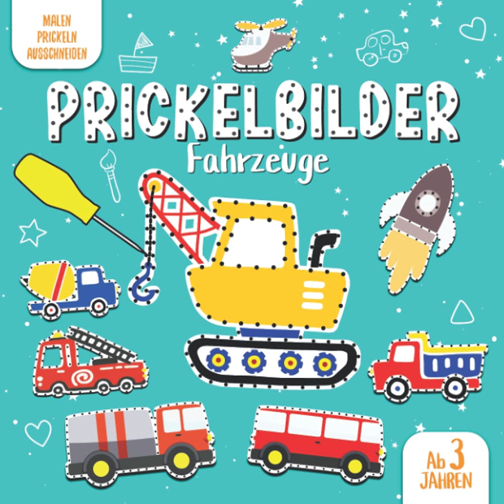 Prickelbilder Fahrzeuge: Verbastelbuch ab 3 jahre - Malen, Prickeln, Ausschneiden und Basteln - Prickelset Kinder ab 3 Jungen und Mädchen Business & Technology