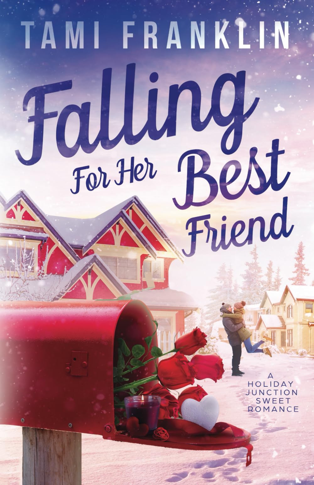 Falling for Her Best Friend: A Sweet, Small Town Romance (Love in Holiday Junction, Band 1) Contemporary Romance
