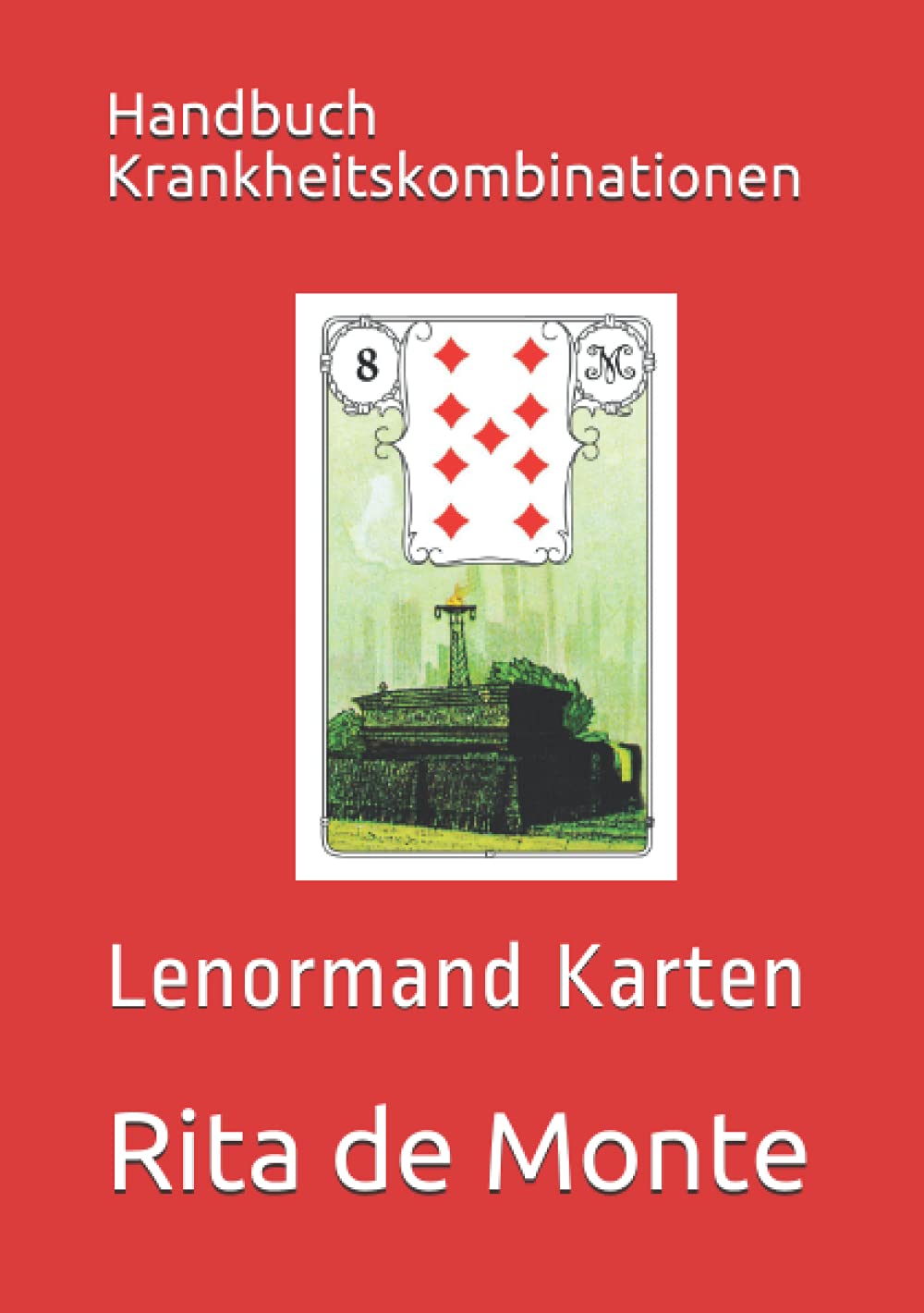 Handbuch Krankheitskombinationen: Lenormand Karten Books