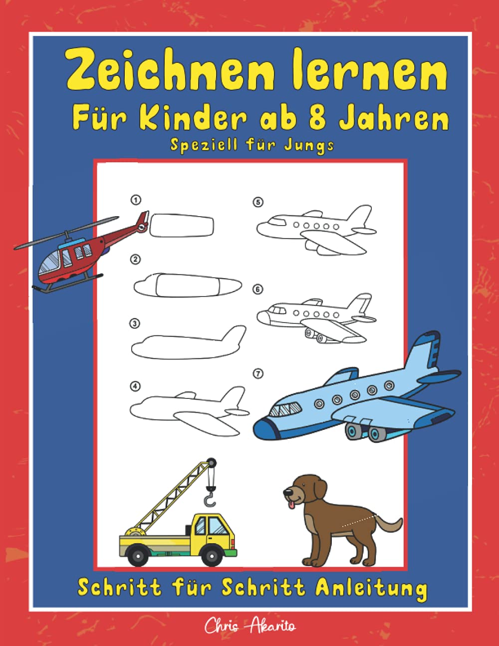 Zeichnen lernen für Kinder ab 8 Jahren: Speziell für Jungs Novels & Short Stories
