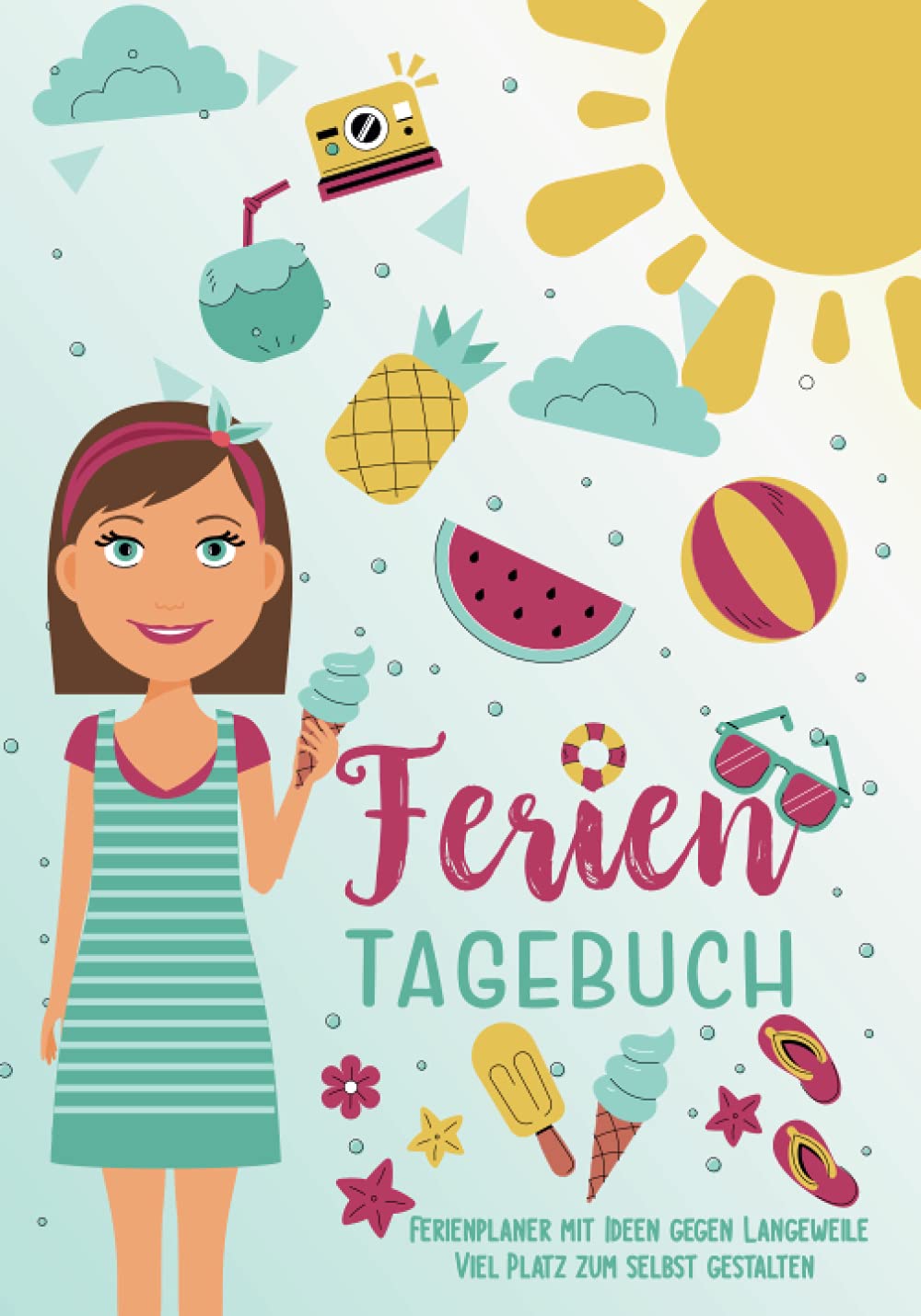 Ferientagebuch mit Ideen gegen Langeweile und viel Platz zum Gestalten.: Mit Ferienübersicht & 56 Doppelseiten zum Ausfüllen und Zendoodle oder Mandala zum Anmalen. Books