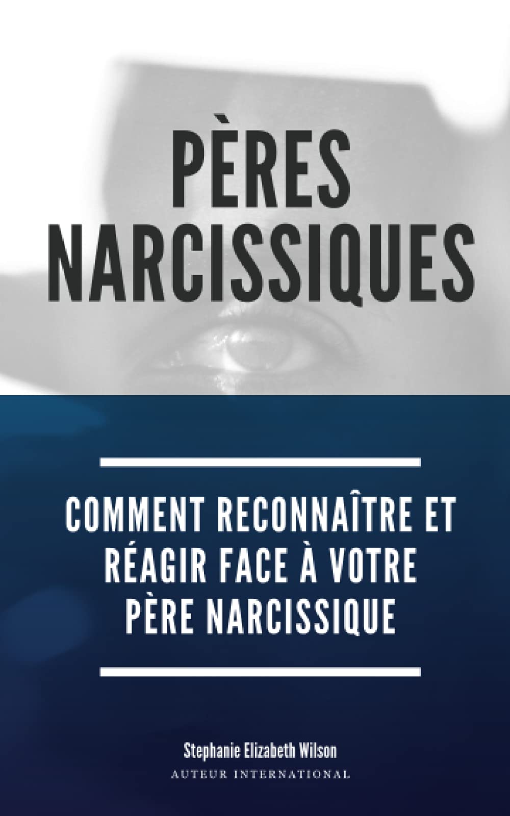 Pères Narcissiques: Comment reconnaître et réagir face à votre père narcissique book