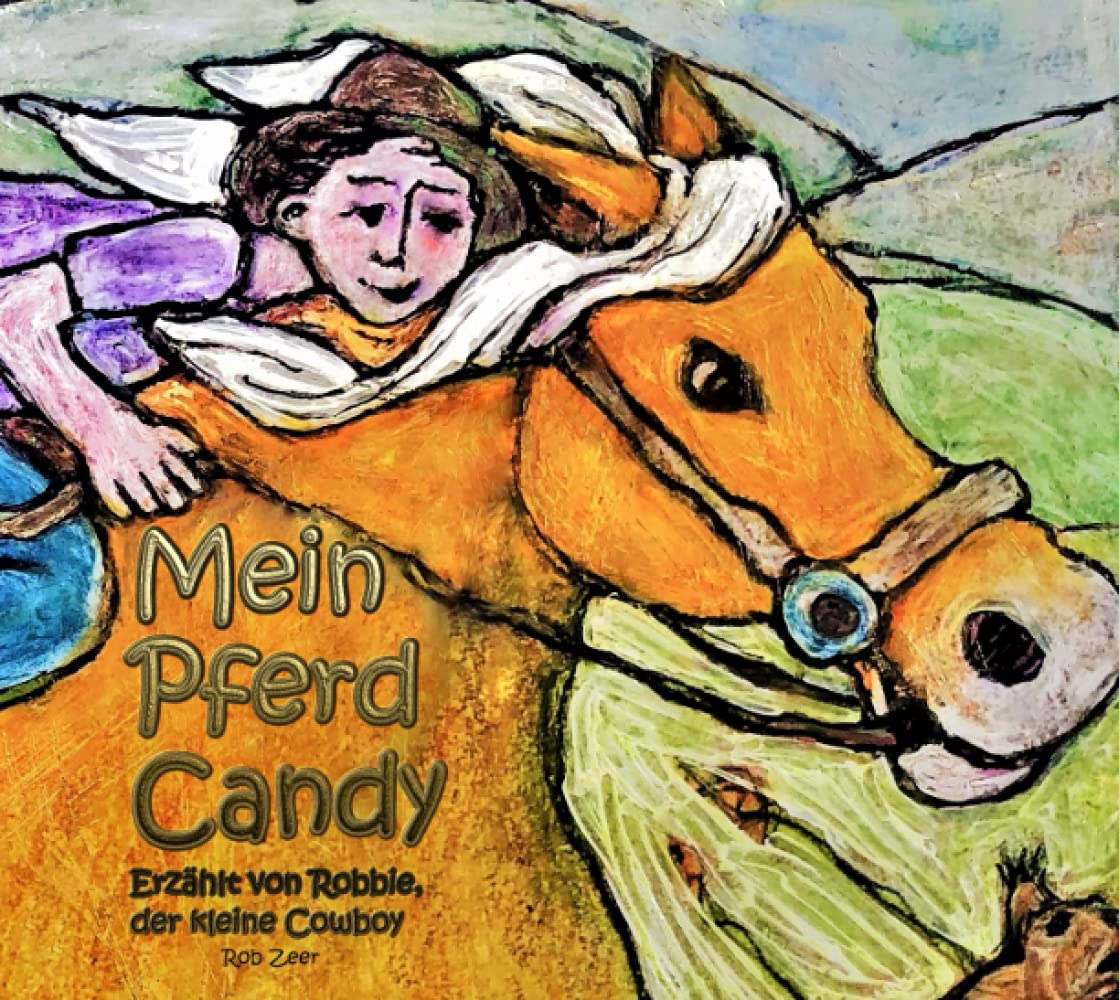 Mein Pferd Candy: Erzählt von Robbie, der kleine Cowboy Novels & Short Stories