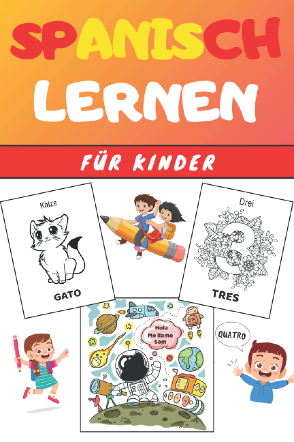 Spanisch Lernen für Kinder: Malbuch - Übungsbuch für Anfänger - Sprachen Deutsch Spanien Foreign Languages ​​& Dictionaries