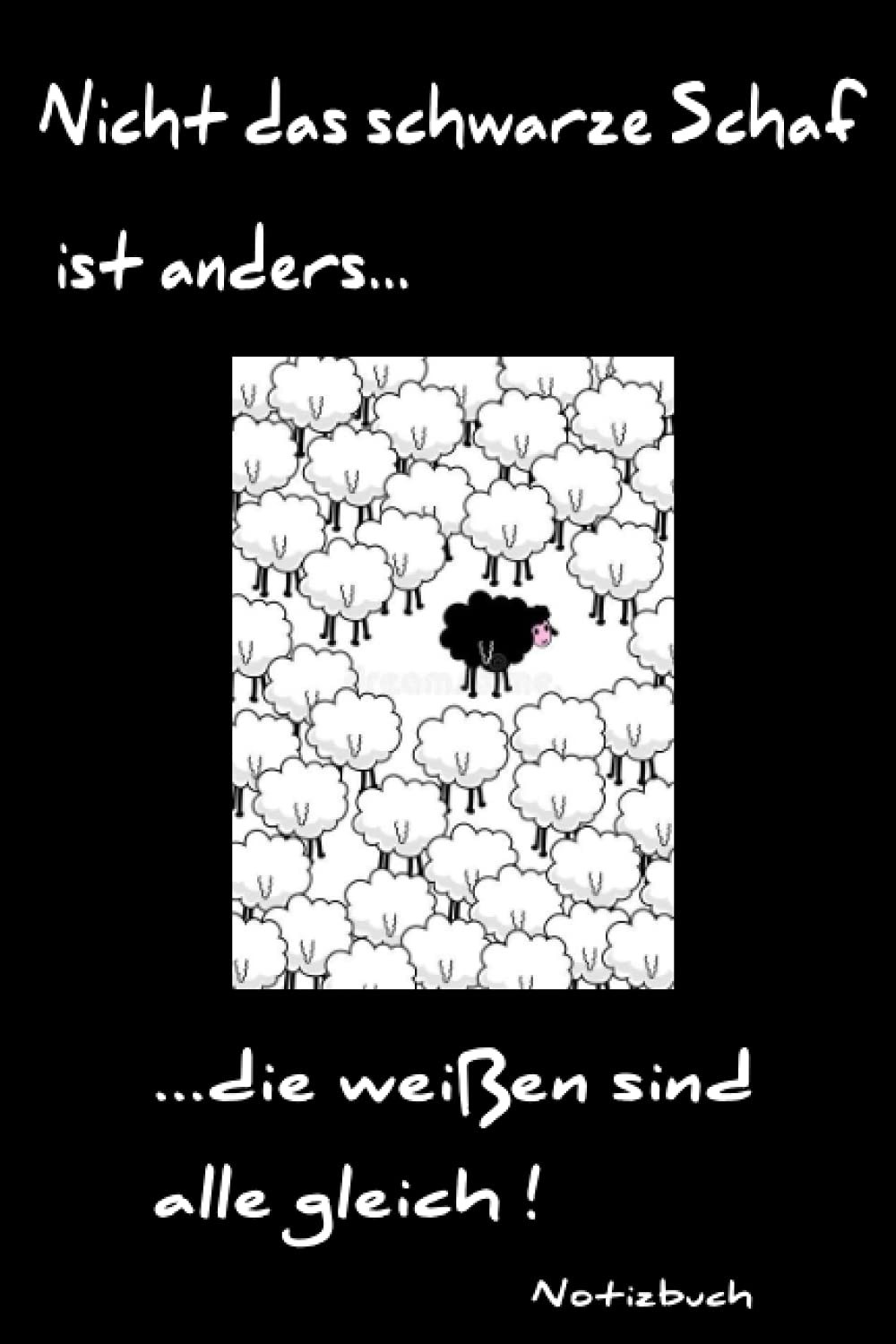 Nicht das schwarze Schaf ist anders... Notizbuch Humour & Satire