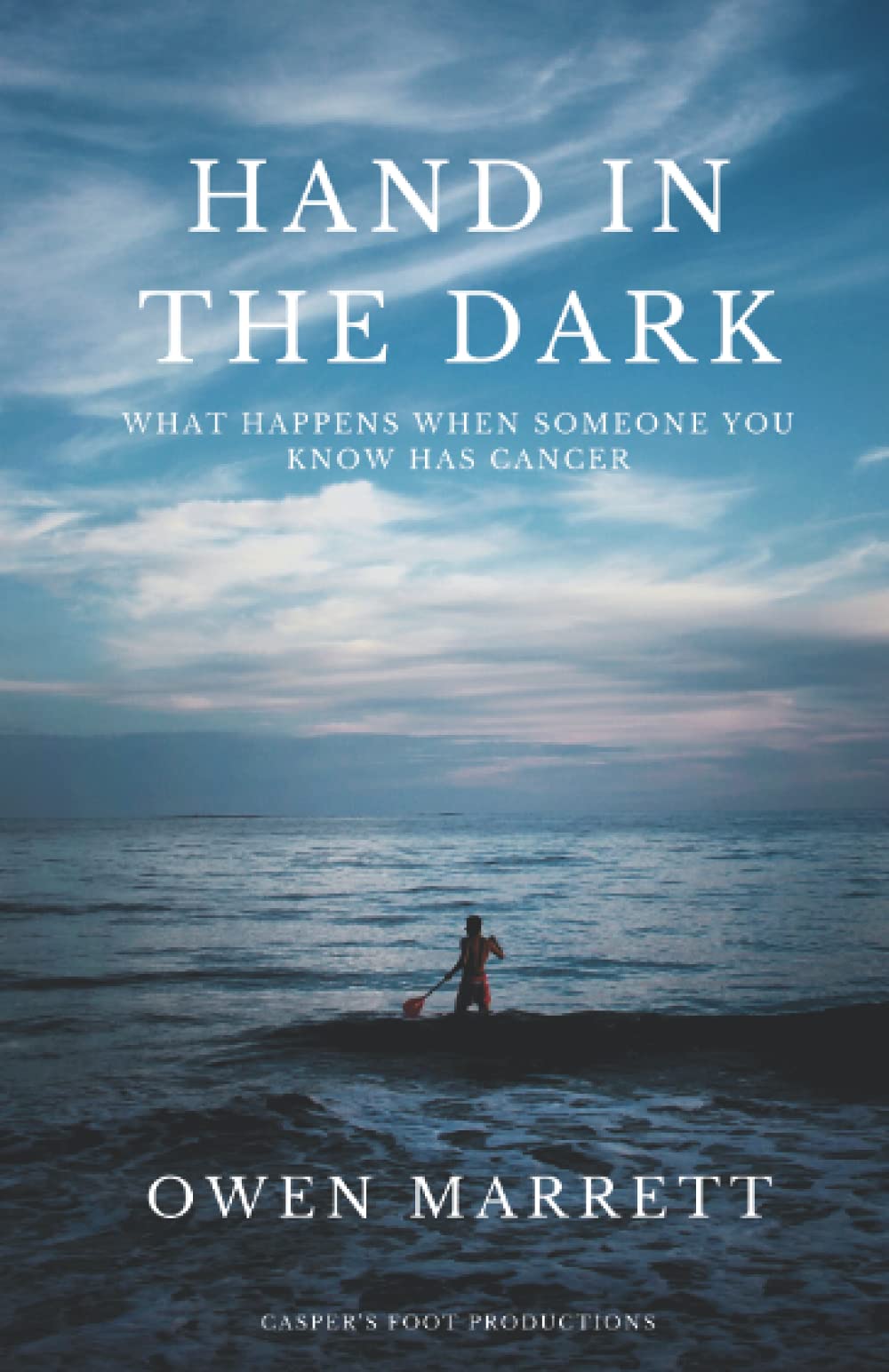 HAND IN THE DARK: What happens when someone you know has cancer Learning & Reference