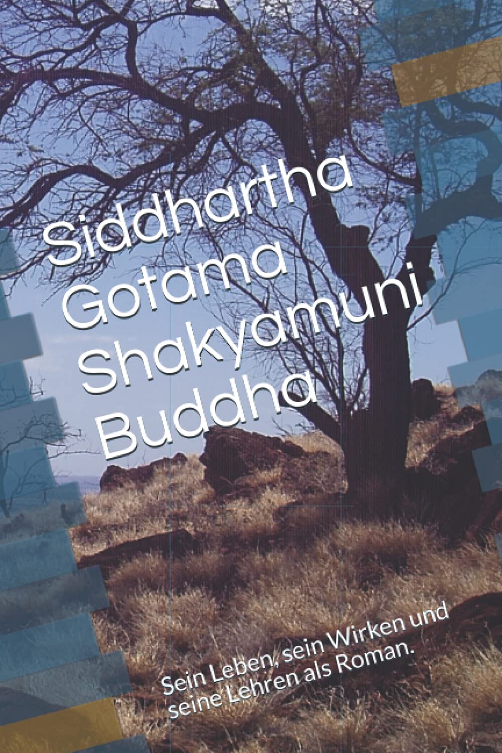 Buddha: Sein Leben als Roman Action & Adventure