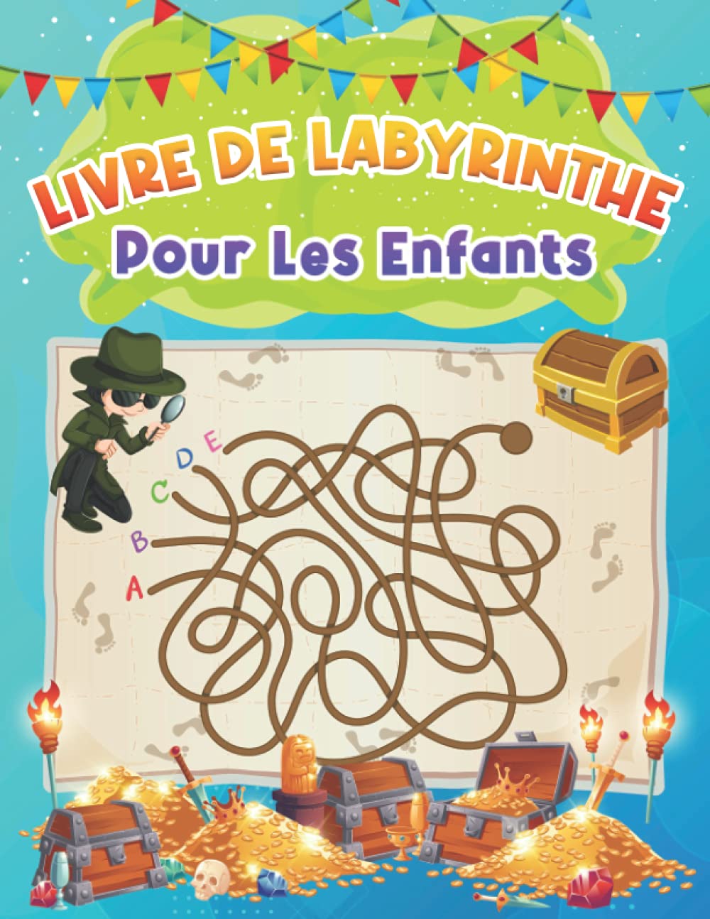 Livre De Labyrinthe Pour Enfants: Grand livre de labyrinthes pour garçons et filles de tous âges. Livre d'activités et de jeux idéal pour les enfants ... d'âge préscolaire, de débutants à avanc book