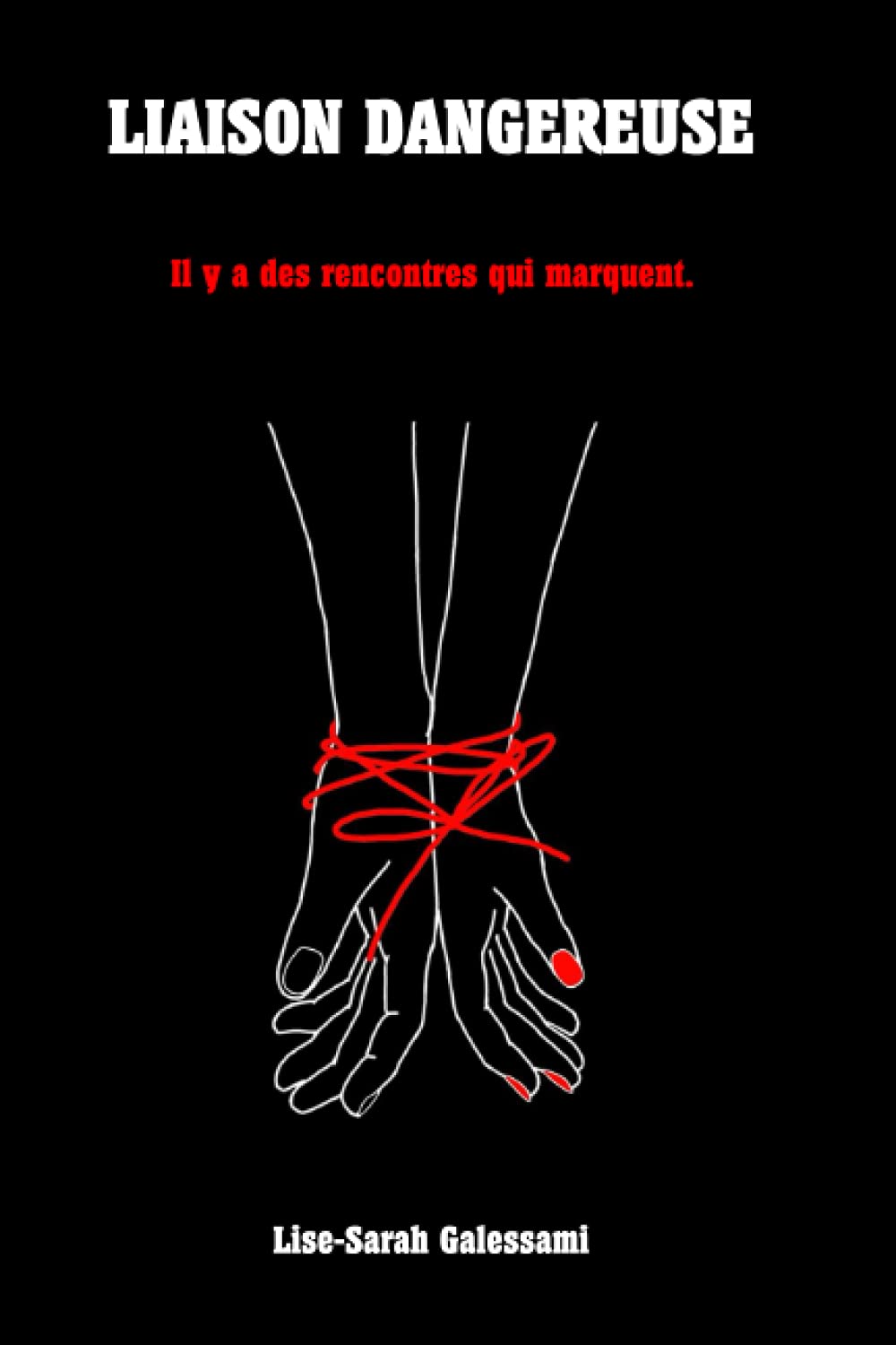 Liaison dangereuse: Il y'a des rencontres qui marquent. book