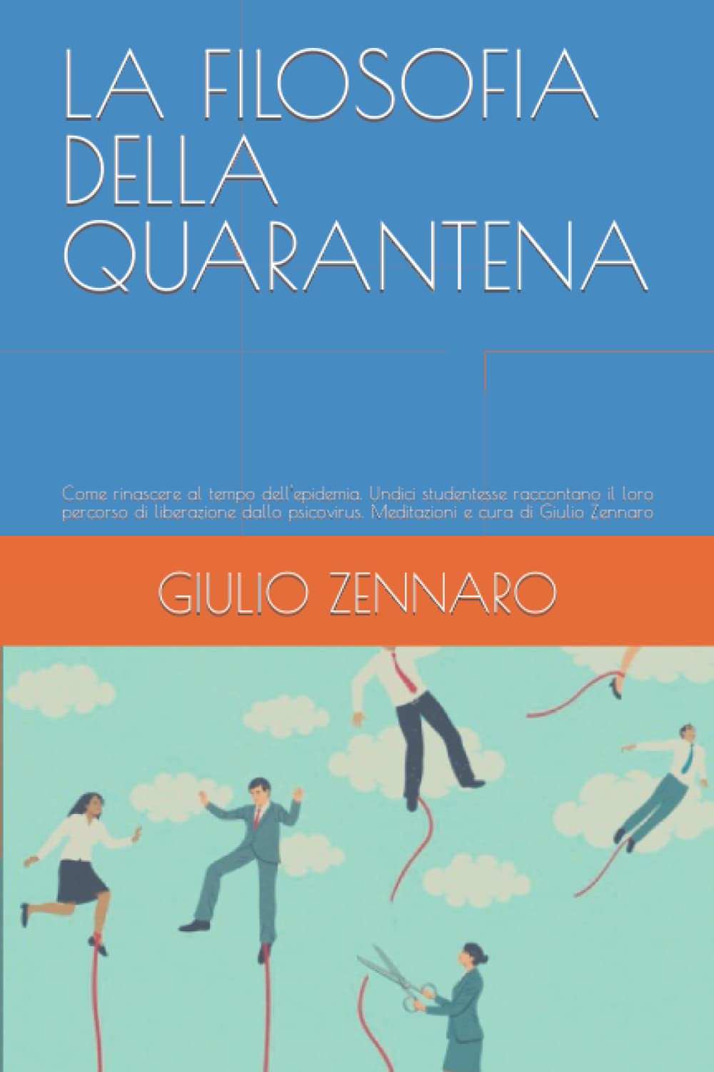 LA FILOSOFIA DELLA QUARANTENA: Come rinascere al tempo dell'epidemia book