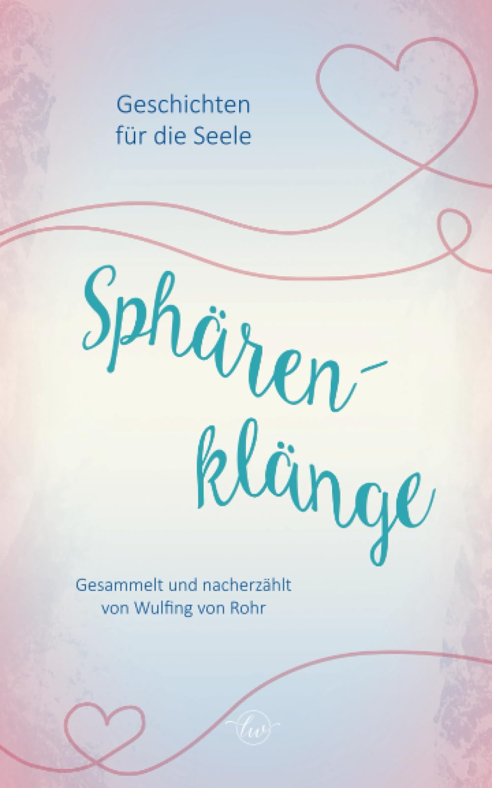 Sphärenklänge: Geschichten für die Seele Fairy Tales & Legends