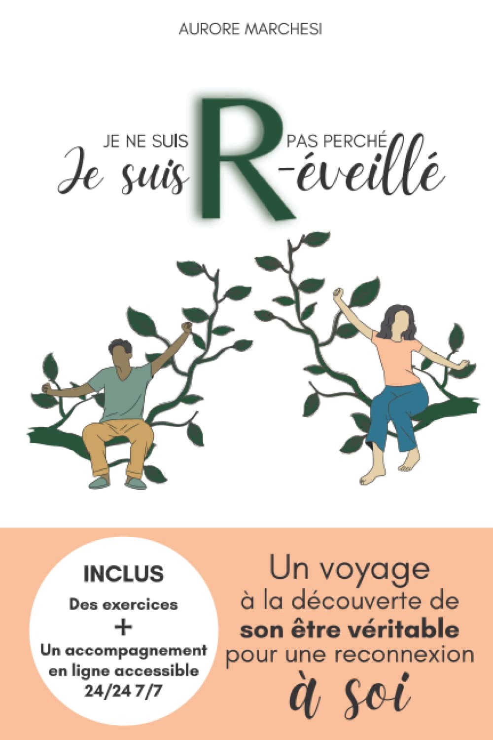 Je ne suis pas perché, je suis R-éveillé, un voyage à la découverte de son être véritable pour une reconnexion à soi.: Livre broché de développement personnel et spirituel. Business, Finance & Career