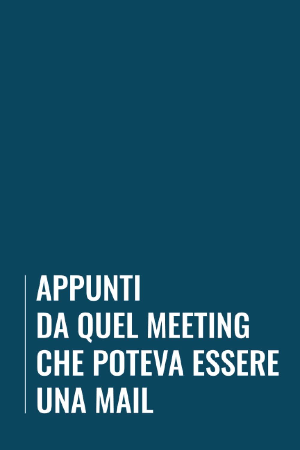 Appunti da quel meeting che poteva essere una mail: Libro per appunti a righe, divertente idea regalo per collega, taccuino a5 150 pagine. book