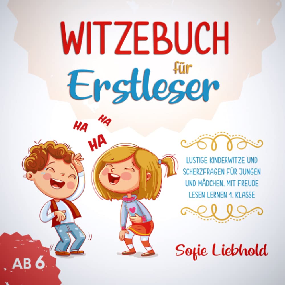 Witzebuch für Erstleser ab 6: Lustige Kinderwitze und Scherzfragen für Jungen und Mädchen. Mit Freude Lesen lernen 1.Klasse Media & Communication