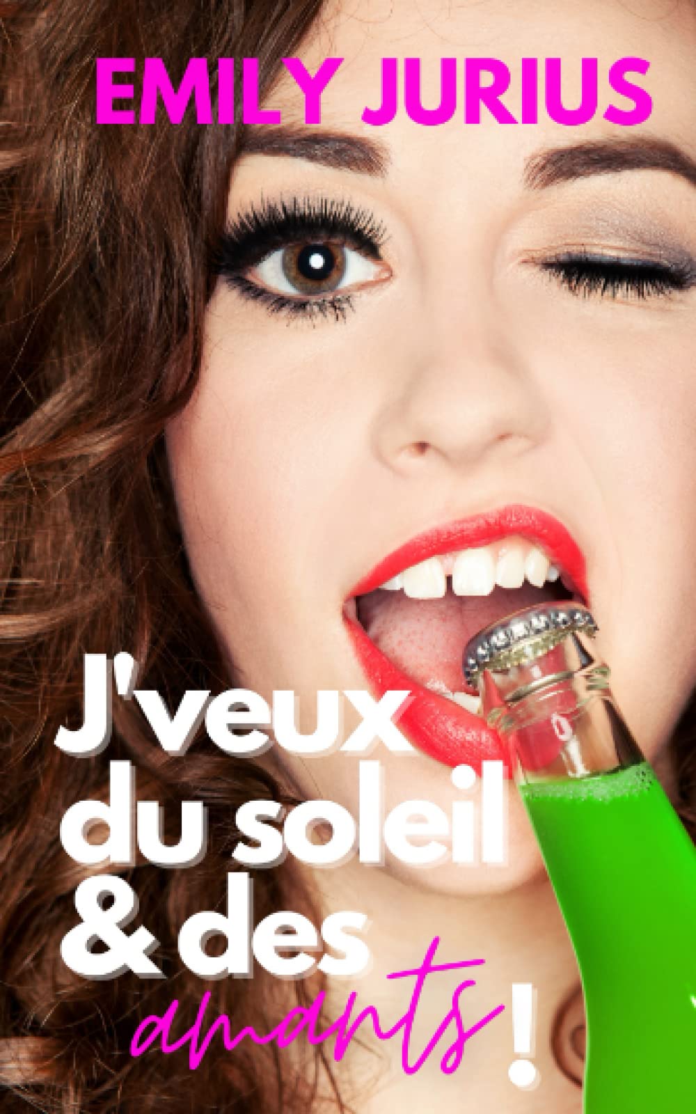 J'VEUX DU SOLEIL & DES AMANTS ! book
