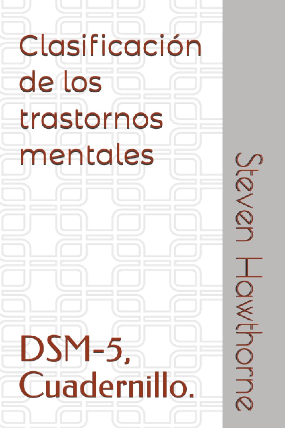 Clasificación de los trastornos mentales: DSM-5, Cuadernillo. (DSM. CUADERNILLOS TRASTORNOS MENTALES. PSICOLOGÍA.) Medicine