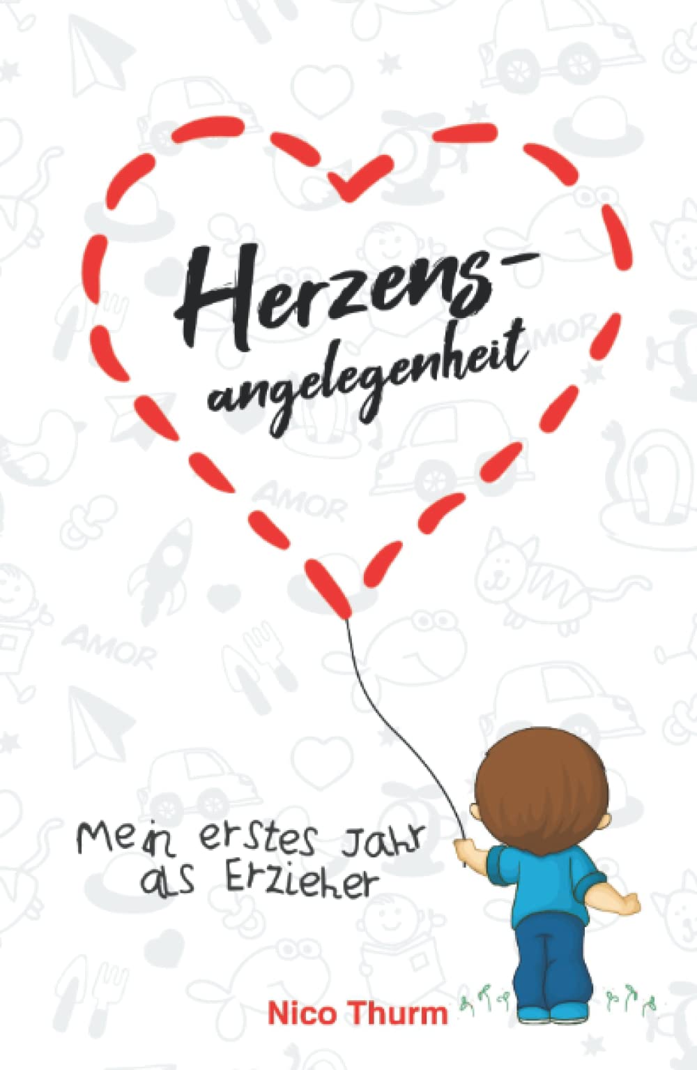 Herzensangelegenheit: Mein erstes Jahr als Erzieher Essays & Short Stories