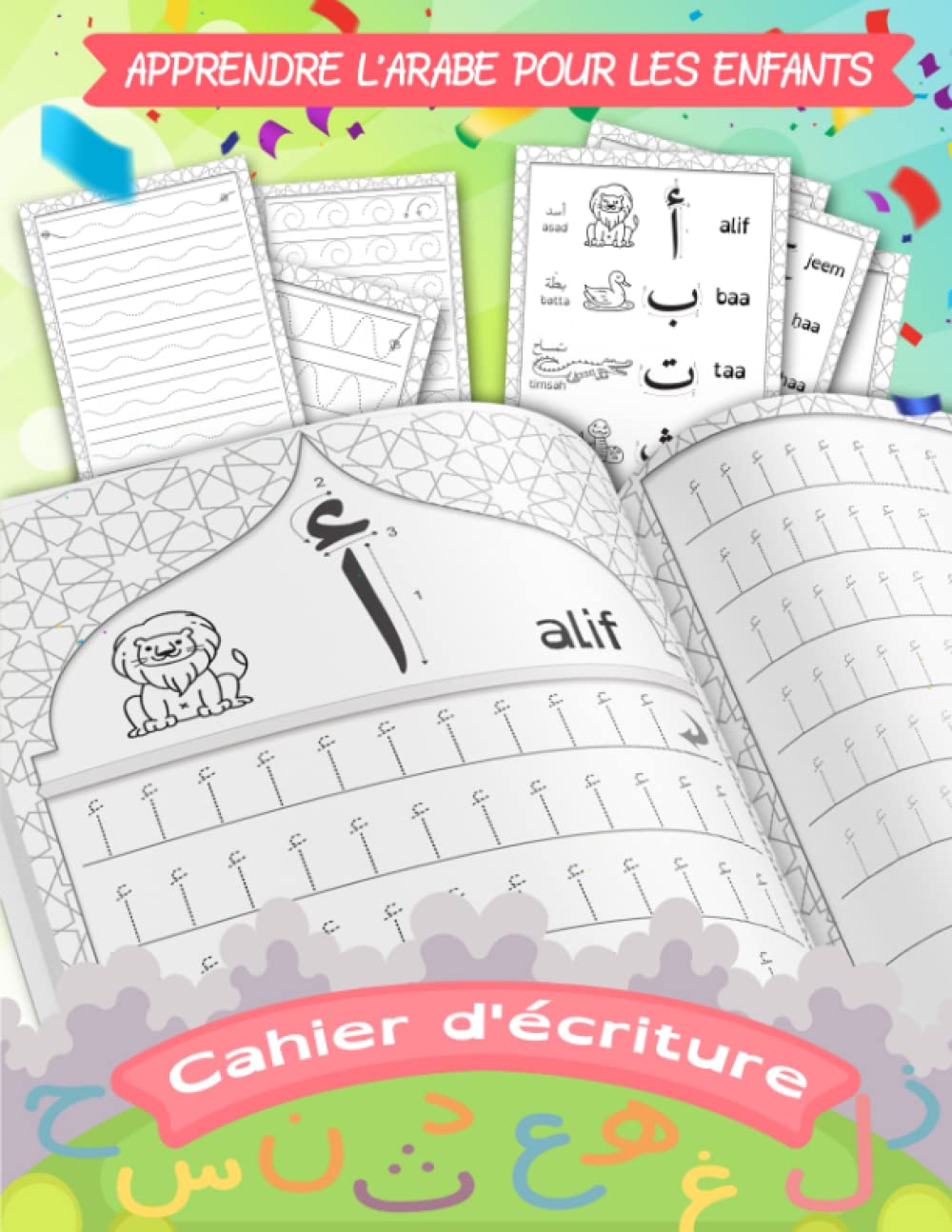 Apprendre l'Arabe Pour Les Enfants - Cahier d'écriture: Entraînement à l'écriture Des Lettres de l'Alphabet Arabe Pour Enfants et Débutants Foreign Languages ​​& Dictionaries