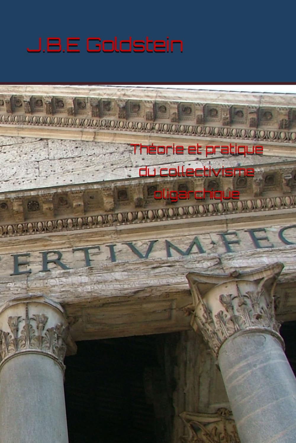 Théorie et pratique du collectivisme oligarchique Contemporary literature