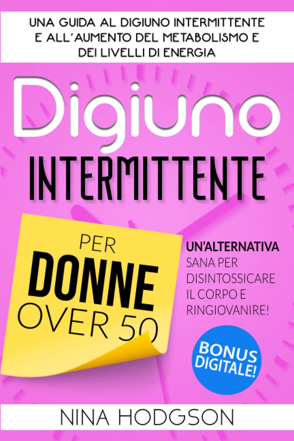 Digiuno Intermittente per Donne Over 50: Una guida al Digiuno Intermittente e all'Aumento del Metabolismo e dei Livelli di Energia. Un'Alternativa Sana per Disintossicare il Corpo e Ringiovanire! Psychology