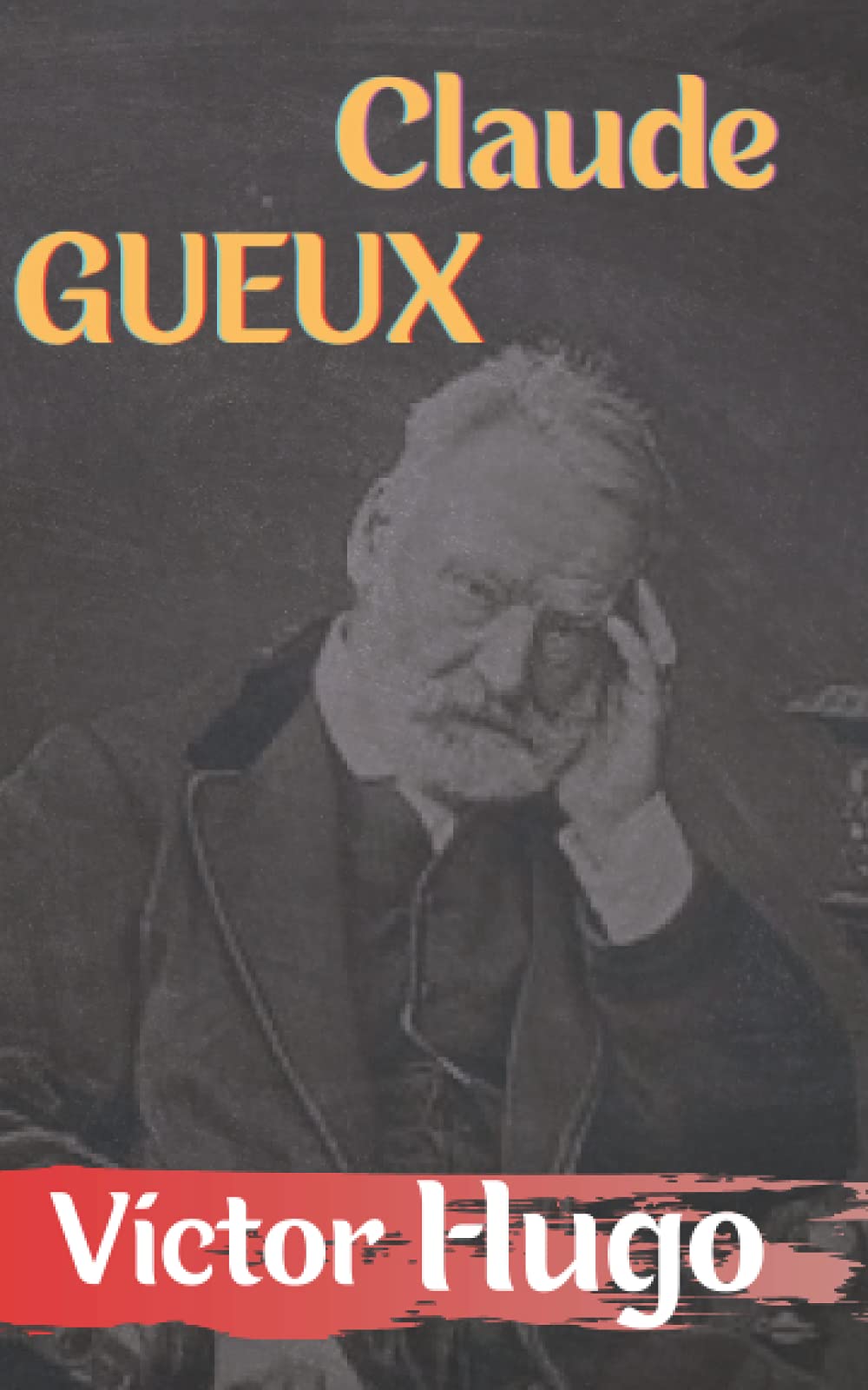 Claude Gueux Victor Hugo book
