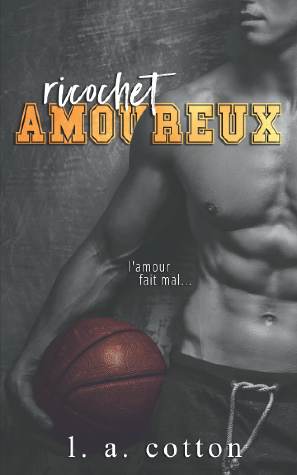 Ricochet Amoureux: A nouveauté New Adult d'L A Cotton, une romance intense Contemporary literature