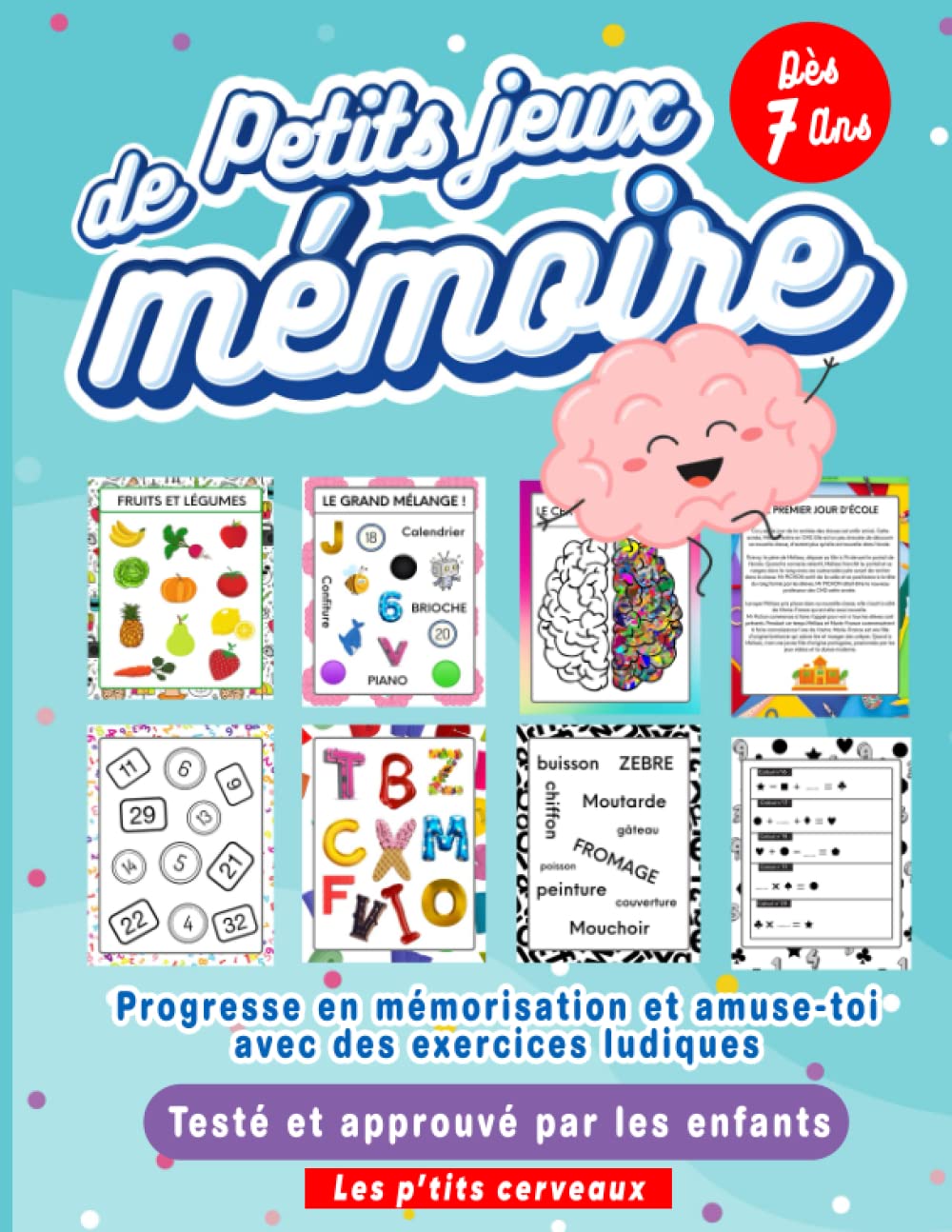 Petits jeux de mémoire: Cahier d’activités pour enfant à partir de 7 ans | Livre pour progresser en mémorisation et s’amuser avec des exercices ... bonne idée de cadeau éducatif | Grand format Novels & Short Stories
