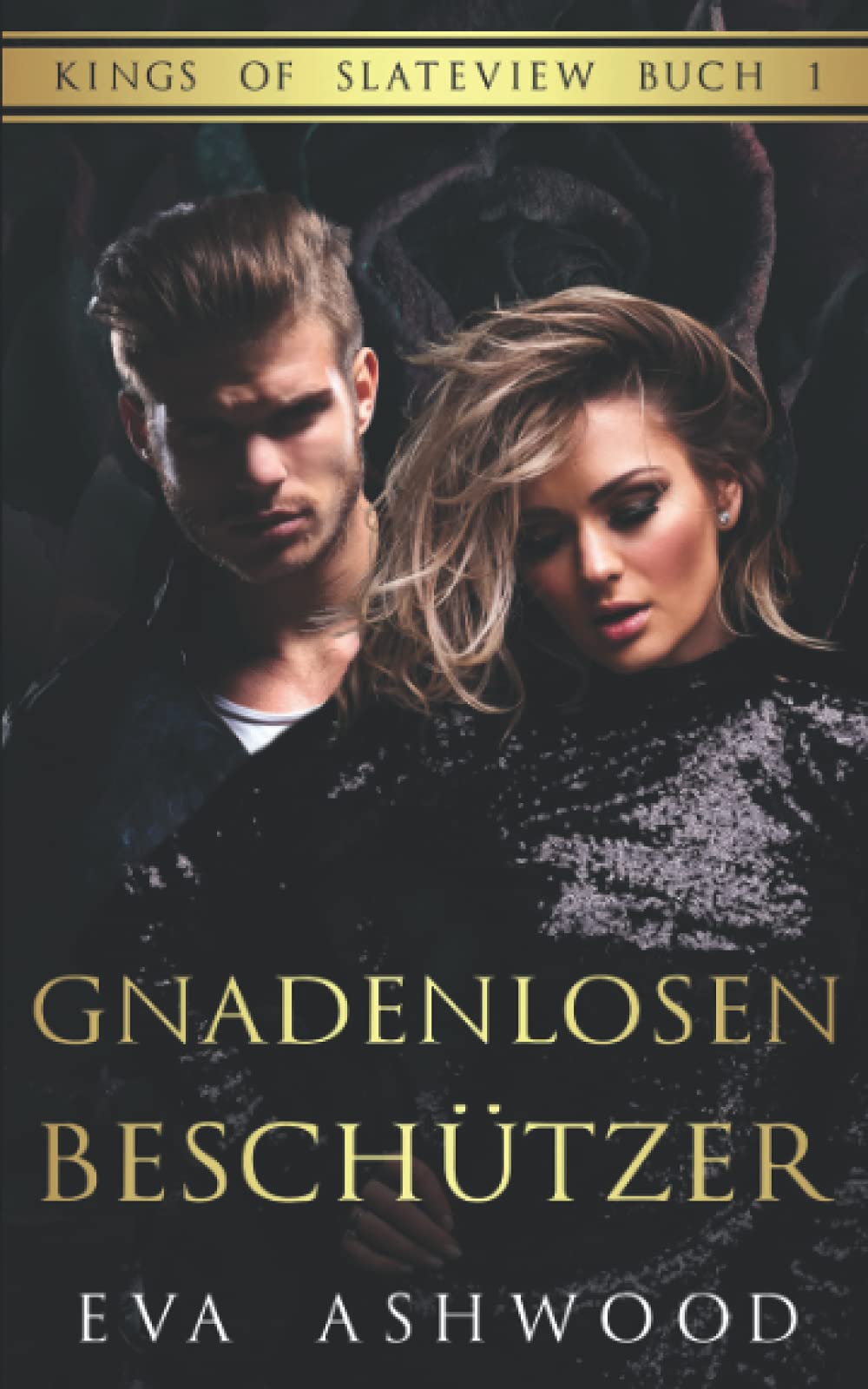 Gnadenlosen Beschützer: Eine dunkle Romanze (Kings of Slateview, Band 1) Romantic Thrillers