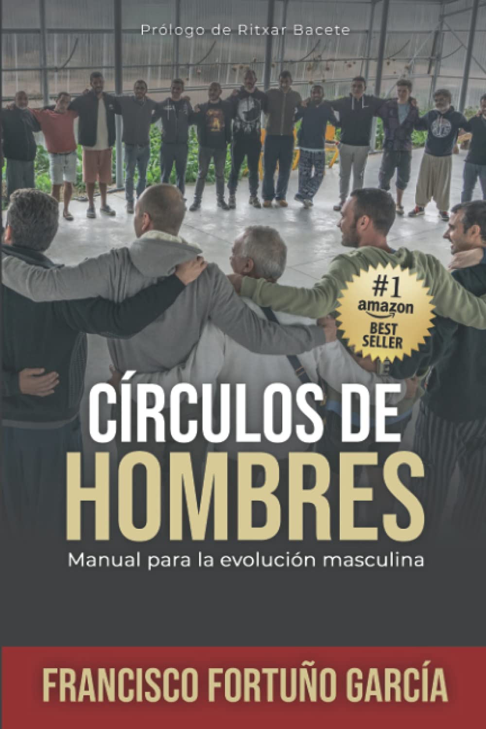 CÍRCULOS DE HOMBRES: Manual para la evolución masculina Self-help
