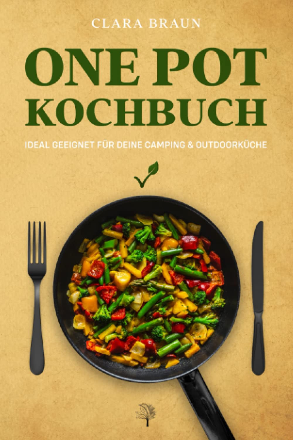 One Pot Kochbuch: 100 abwechslungsreiche vegetarische & vegane Rezepte, die schnell & einfach zuzubereiten sind - One Pot Meals ideal geeignet für Deine Camping & Outdoor Küche Manga