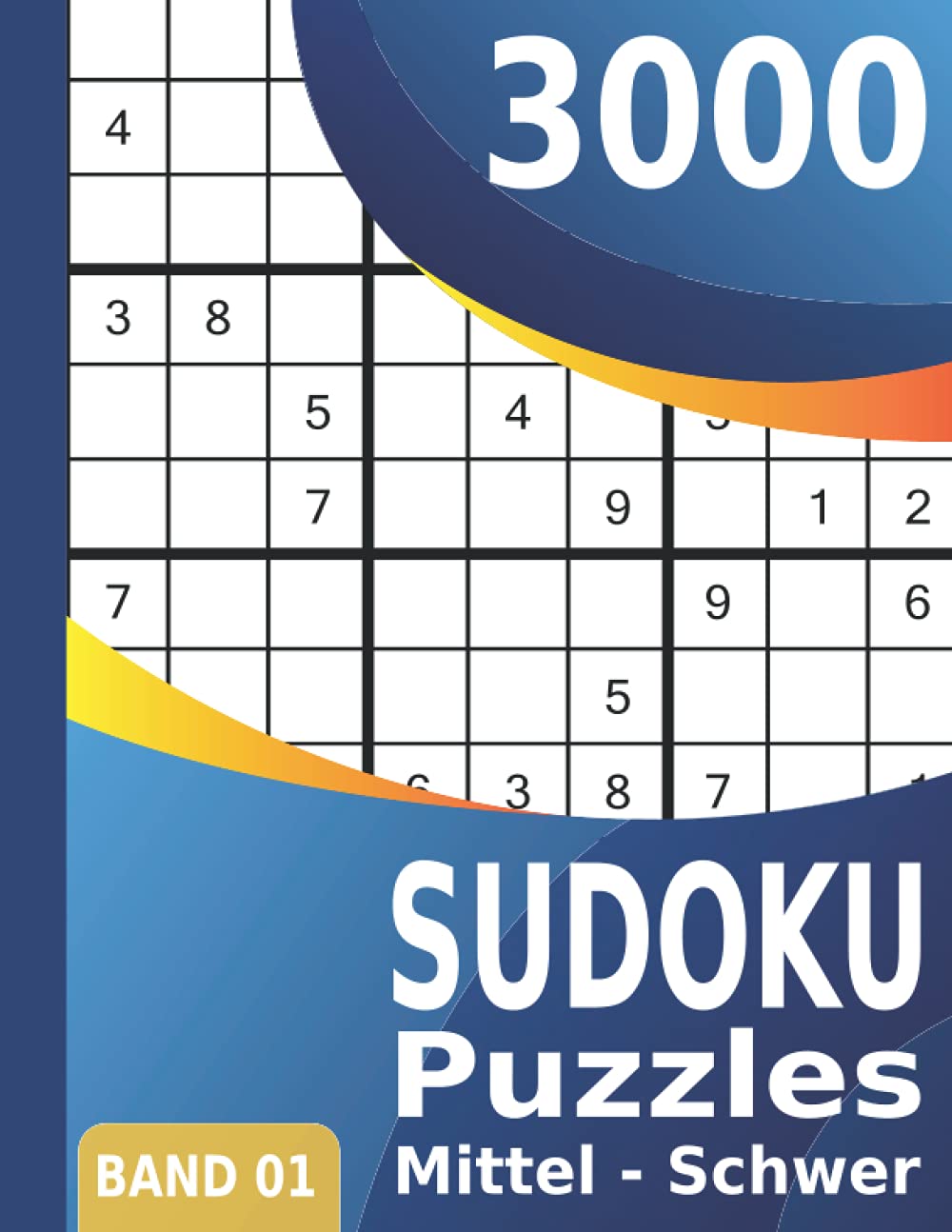 3000 Sudoku: Puzzles Mittel - Schwer | Großes Sudoku Buch für Erwachsene | Band 01 Leisure & Fun