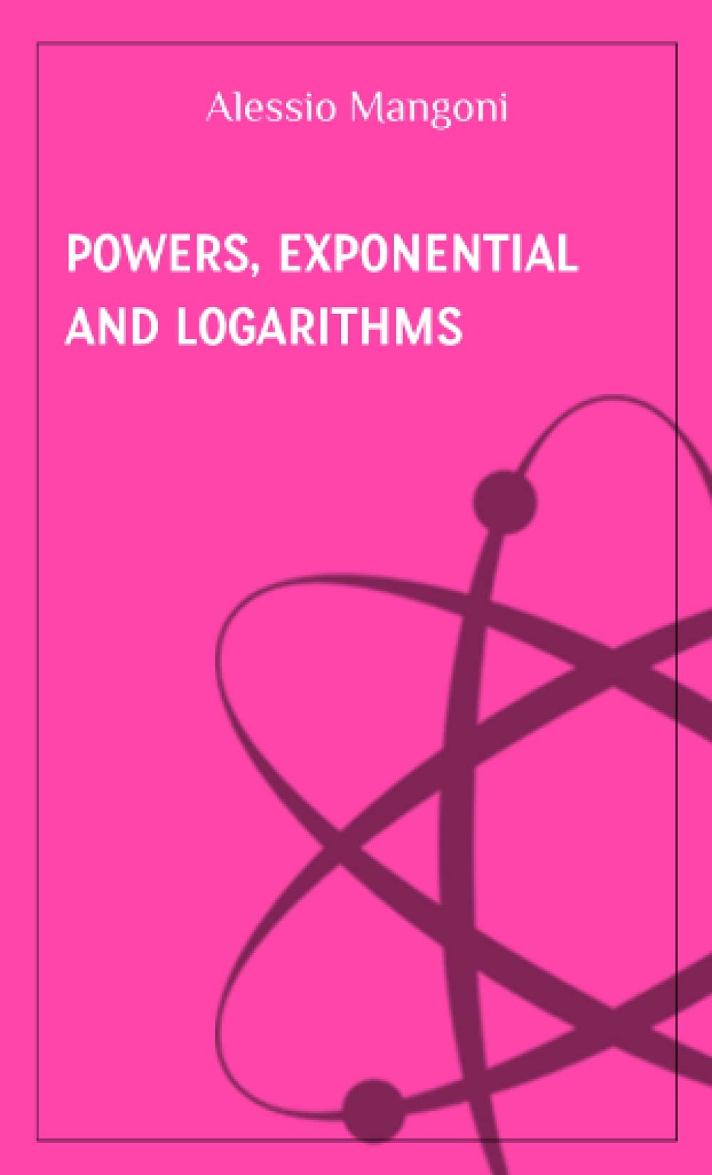 Powers, exponential and logarithms (Concepts of mathematics, Band 4) Mathematics