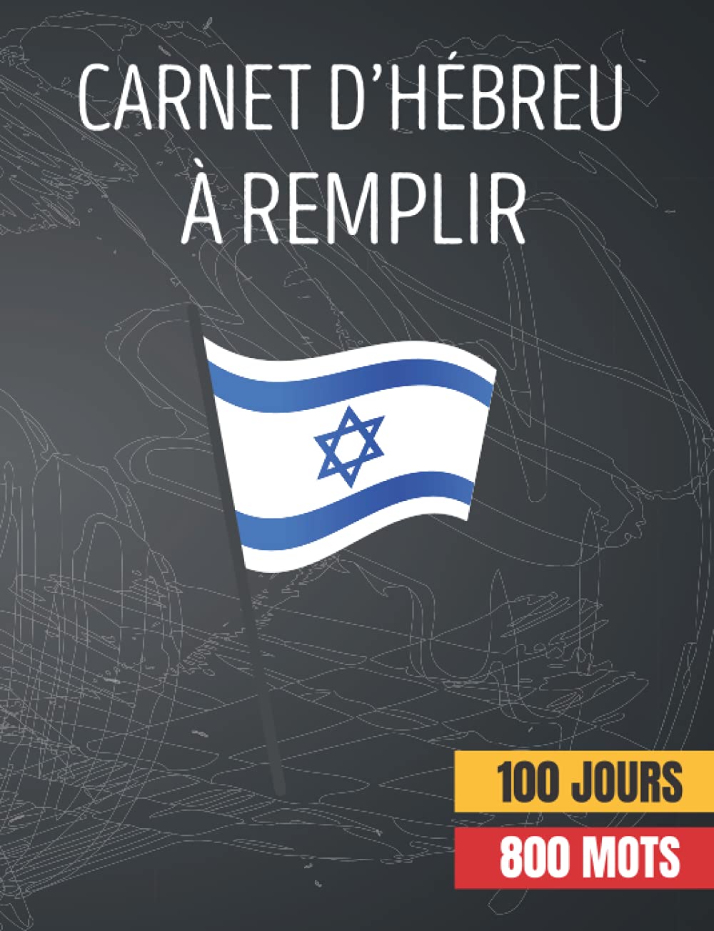 Carnet d’Hébreu à Remplir: J’apprends et J’écris Facilement pour les Débutants book