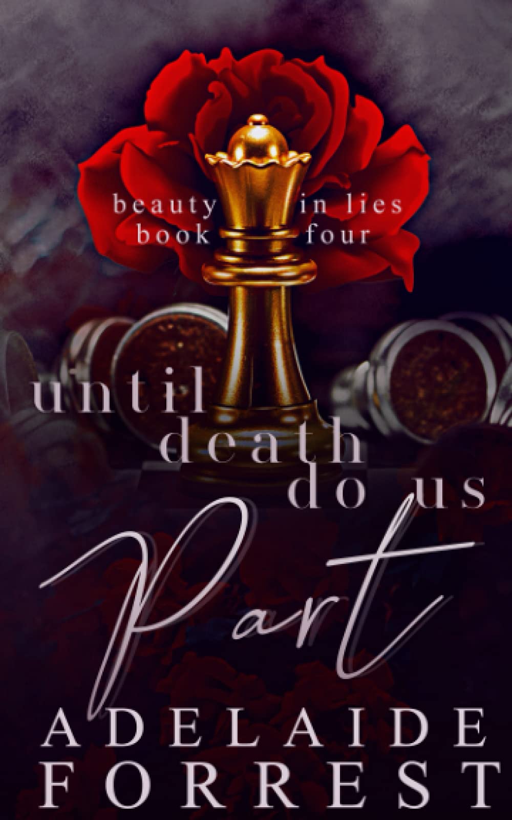 Until Death Do Us Part: A Dark Mafia Romance (Beauty in Lies, Band 4) Romantic Thrillers
