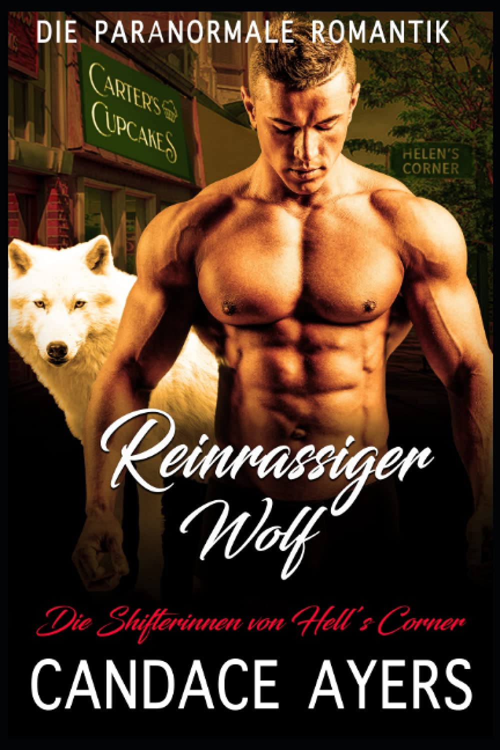 Reinrassiger Wolf (Die Shifterinnen von Hell’s Corner, Band 5) Contemporary Romance