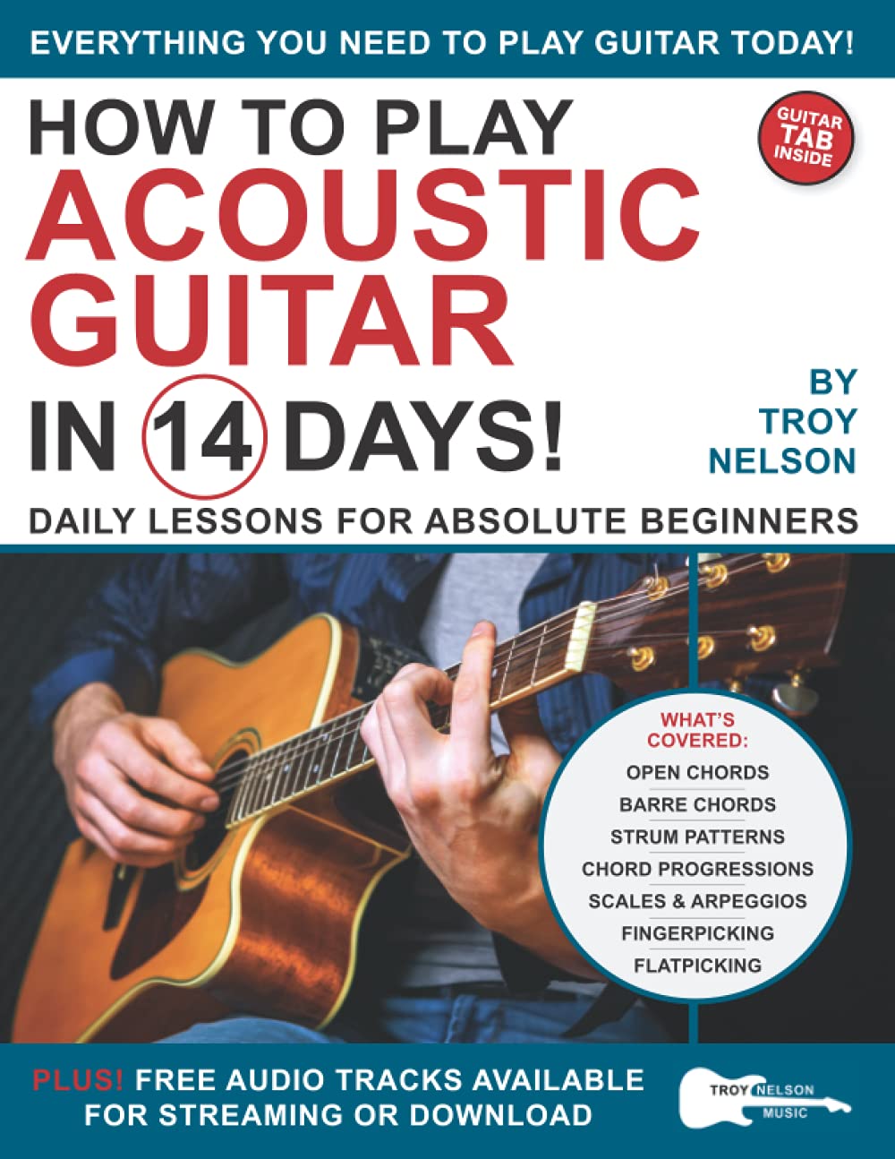 How to Play Acoustic Guitar in 14 Days: Daily Lessons for Absolute Beginners book