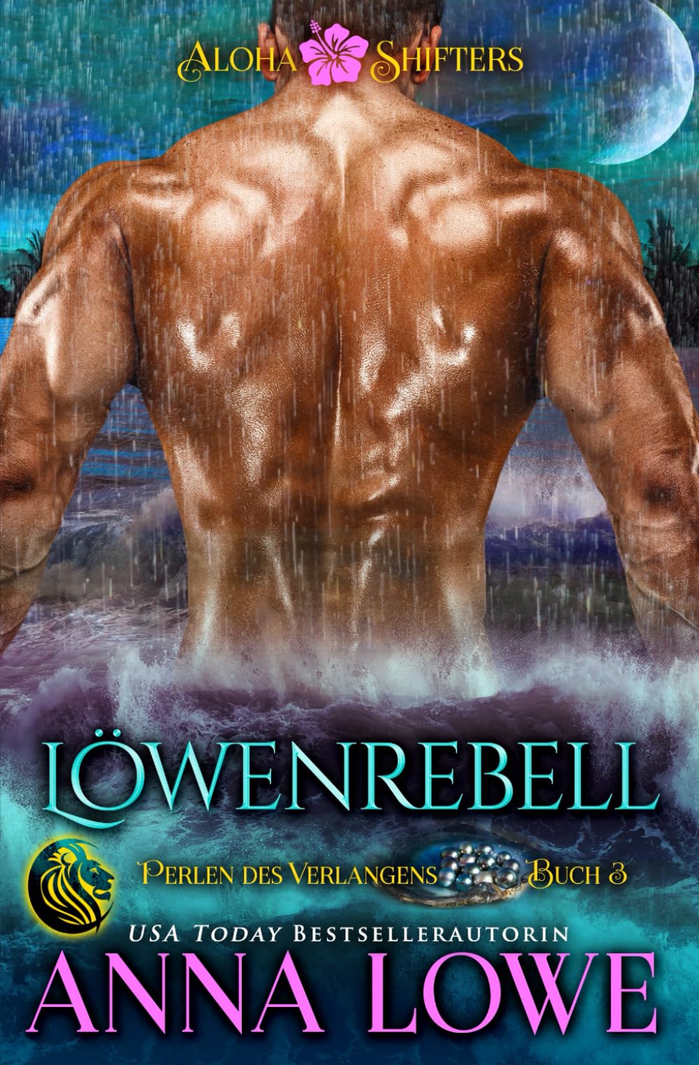 Löwenrebell (Aloha Shifters: Perlen des Verlangens, Band 3) Vampires & Bit-Lit