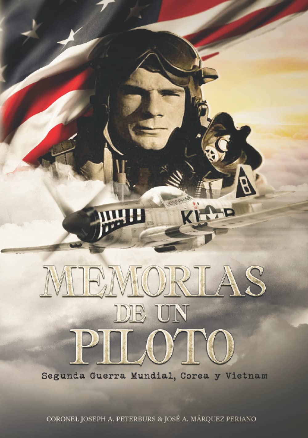 Memorias de un piloto: Segunda Guerra Mundial, Corea y Vietnam book