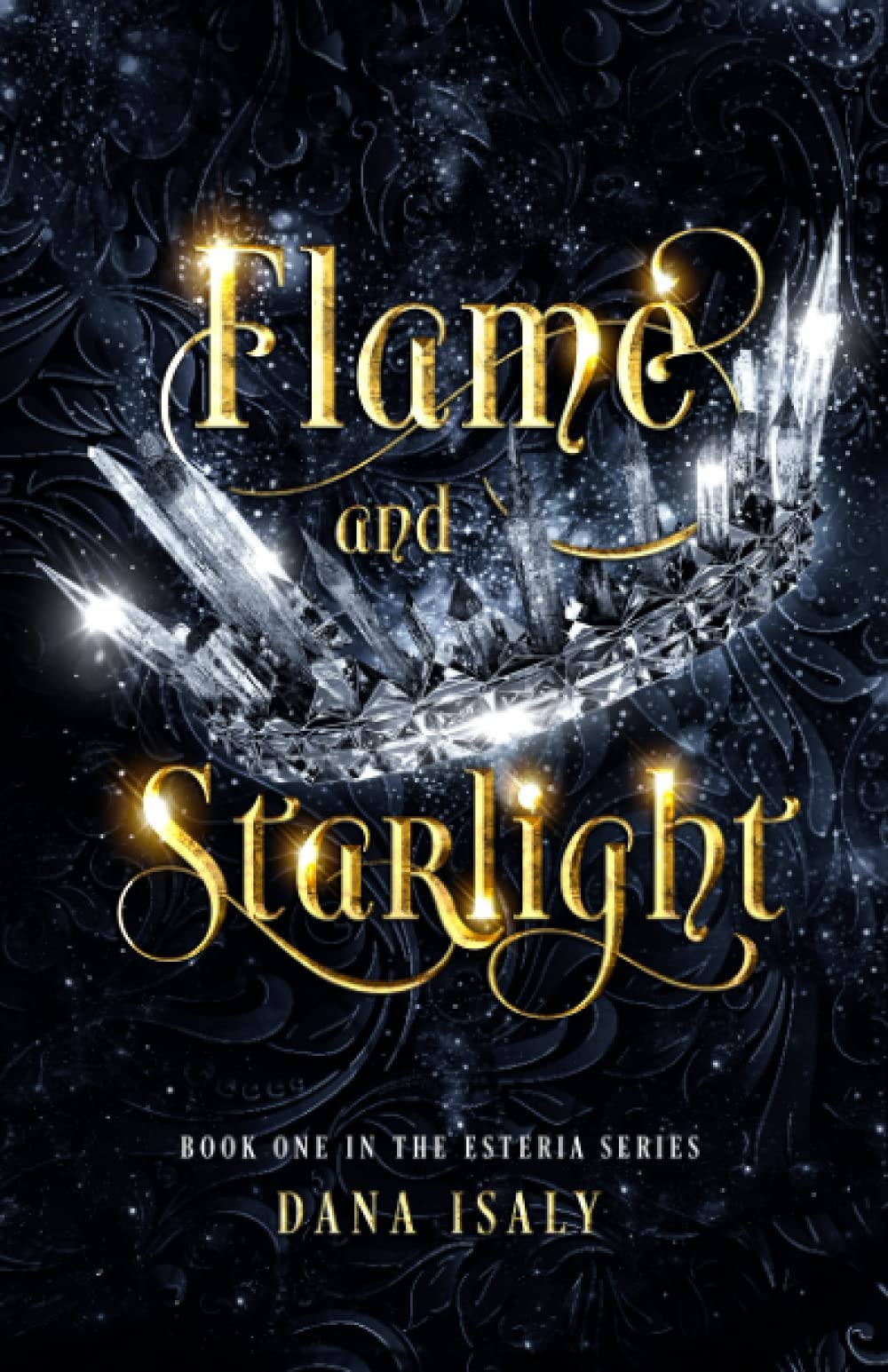 Flame and Starlight (The Esteria Series, Band 1) New Adult