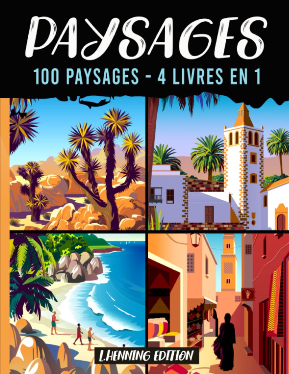 Paysages - 100 paysages - 4 livres en 1: cahier de coloriage adulte anti stress destiné aux passionnés de voyages Film, Art & Culture
