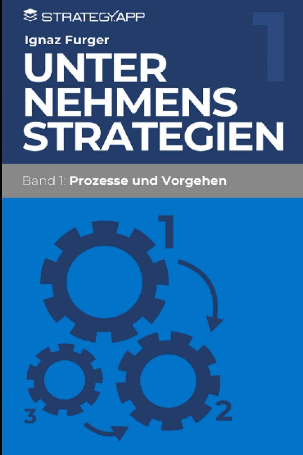 Unternehmensstrategien 1: Prozesse und Vorgehen Business, Finance & Career